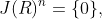 J(R)^n=\{0\},