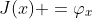 J(x) =\varphi_x