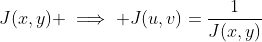 J(x,y) \implies J(u,v)=\frac{1}{J(x,y)}