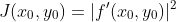 J(x_{0},y_{0})=|f'(x_{0},y_{0})|^{2}