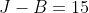 J-B=15