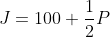J=100+\frac{1}{2}P