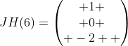 JH(6)=\begin{pmatrix} 1 \\ 0 \\ -2  \end{pmatrix}