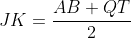 JK=\frac{AB+QT}{2}