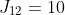 J_{12}=10