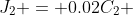 J_2 = 0.02C_2 