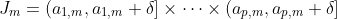 J_m=(a_{1,m},a_{1,m}+\delta]\times\cdots\times(a_{p,m},a_{p,m}+\delta]