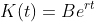K(t)=Be^{rt}
