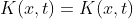 K(x,t)=K(x,t)