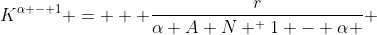 K^{\alpha - 1} =   \frac{r}{\alpha A N ^ {1 - \alpha }} 