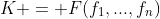 K = F(f_1,...,f_n)