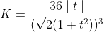 K=\frac{36\mid{t}\mid}{(\sqrt{2}(1+t^2))^3}