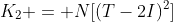 K_2 = N[(T-2I)^2]