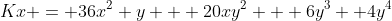 Kx = 36x^2 y + 20xy^2 + 6y^3 +4y^4