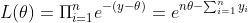 L(\theta)=\Pi_{i=1}^{n}e^{-(y-\theta)}=e^{n\theta\\-\sum_{i=1}^{n}y_{i}}