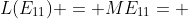 L(E_{11}) = ME_{11}= 