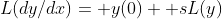 L(dy/dx)= y(0)+ sL(y)