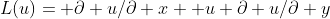 L(u)= \partial u/\partial x+ u \partial u/\partial y