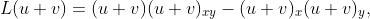 L(u+v)=(u+v)(u+v)_{xy}-(u+v)_x(u+v)_y,