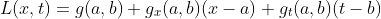 L(x,t)=g(a,b)+g_x(a,b)(x-a)+g_t(a,b)(t-b)