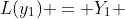 L(y_1) = Y_1 