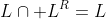 L\cap L^R=L