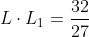 L\cdot{L_1}=\frac{32}{27}
