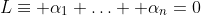 L\equiv \alpha_1+\ldots +\alpha_n=0
