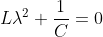 L\lambda^{2}+\frac{1}{C}=0