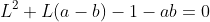 L^2+L(a-b)-1-ab=0
