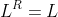 L^R=L