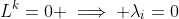 L^k=0 \implies \lambda_i=0