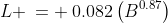 L \:= \:0.082\left(B^{0.87}\right)