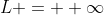 L = +\infty