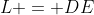 L = DE