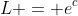 L = e^c