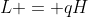 L = qH