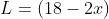 L=(18-2x)