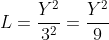 L=\frac{Y^2}{3^2}=\frac{Y^2}{9}