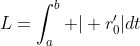 L=\int_{a}^{b} | r^\prime_0|dt