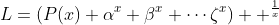 L=\left(P(x)+\alpha^x+\beta^x+\cdots\zeta^x\right)  ^{\frac{1}{x}}