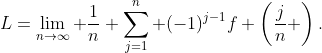 L=\lim_{n\to\infty} \frac{1}{n} \sum_{j=1}^n (-1)^{j-1}f \left(\frac{j}{n} \right).