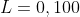 L=0,100