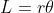 L=r\theta