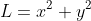 L=x^{2}+y^{2}