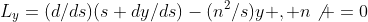L_{y}=(d/ds)(s dy/ds)-(n^2/s)y , n\not =0