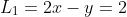 L_1=2x-y=2