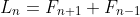 L_n=F_{n+1}+F_{n-1}