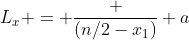 L_x = \frac {(n/2-x_1)} a