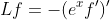 Lf=-(e^xf')'
